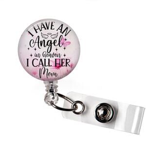 I Have an Angel in Heaven I Call Her Mom Badge Reel | Memorial ID Holder